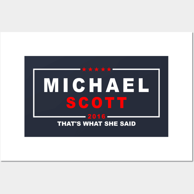 MICHAEL SCOTT 2016 THAT'S WHAT SHE SAID THE OFFICE Wall Art by upcs